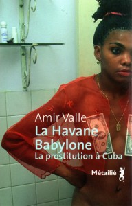 Habana Babilonia, testimonio, Francia, Amir Valle