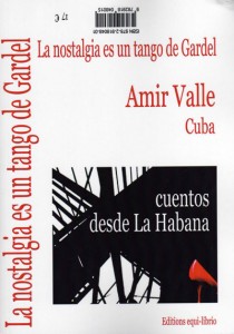 La nostalgia es un tango de Gardel, Francia, edición bilingüe, Amir Valle