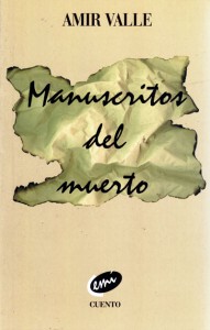 Manuscritos del muerto, cuentos, Amir Valle