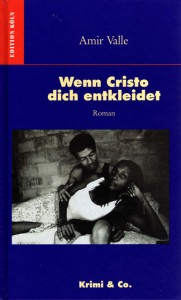 Si Cristo te desnuda, novela, Alemania, Amir Valle